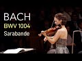 Hilary hahn  sarabande from bach violin partita no 2 in d minor bwv 1004