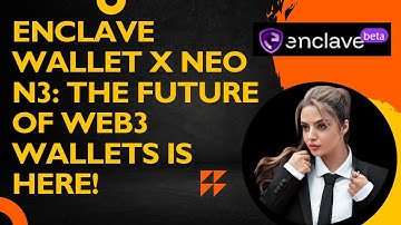 Enclave Wallet x Neo N3: The Future of Web3 Wallets is Here!