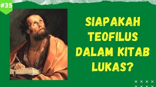Siapakah Teofilus Dalam Kitab Lukas 
