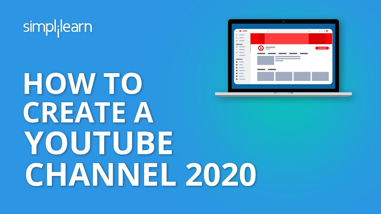 How To Create A YouTube Channel 2019 | How To Start A YouTube Channel For Beginners | Simplilearn