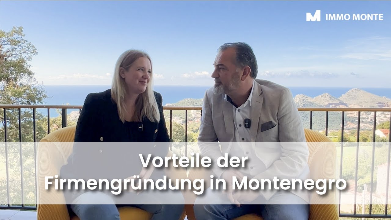 Immo Monte - Vorteile der Firmengründung in Montenegro