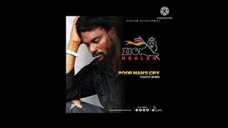 Zion Healer - Poor Man's Cry Lyrics