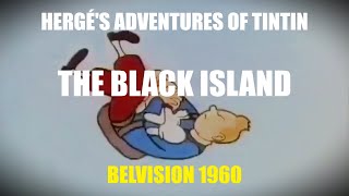 The Black Island - Tintin BELVISION - 1960 - Remastered