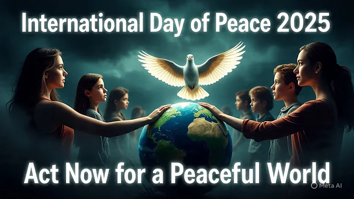 International Day of Peace 2025 | Act Now for a Peaceful World | UN Theme Explained