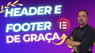 How to Create a Header and Footer with Elementor FREE