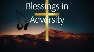 Blessings in Adversity: Embracing Change and Growth
