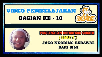 Belajar Coding Dasar Dengan Scratch - Part 10 (Pengenalan Interface Scratch Bagian 7)