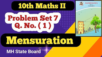 Class 10 Mensuration Problem Set 7 Q No ( 1 )