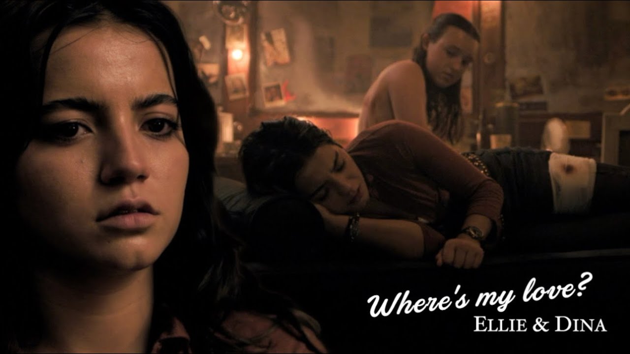 Ellie & Dina || Where's My Love? [+2x07]