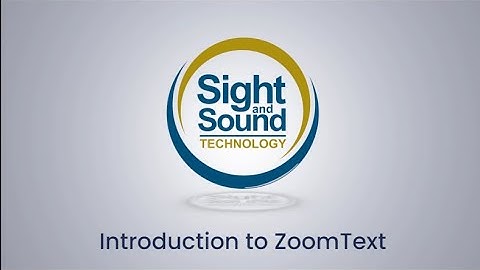 Introduction to ZoomText