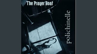 Video thumbnail of "The Prayer Boat - Dark Green"