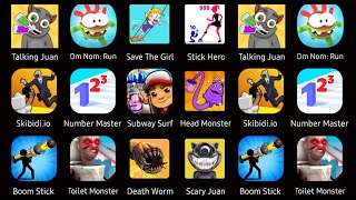 Talking Juan,Om Nom Run,Save The Girl,Stick Hero,Skibidi io,Number Master,Subway Surf,Head Monster screenshot 3