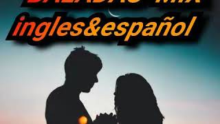 Baladas inglés&español - By Dj Mary