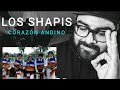 LOS SHAPlS-CORAZÓN ANDlNO-OPINIÓN