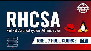 Red Hat Linux Certified System Administrator (RHCSA) | SA1 | RHEL 7 Full Course