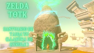 Zelda TOTK: Santuario de Taiqa'su (Llanura de Hyrule)