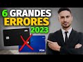 6 Errores USANDO Tarjeta de  CRÉDITO Que DEBES EVITAR en 2023 🙅🏻‍♂️