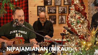 Video thumbnail of "NIPAIAMIANAN 2023 / Yan Riverin - Nipaiamianan (Nikaui)"