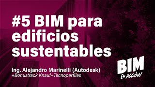 BIM para edificios sustentables / BIM en Acción!