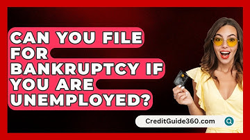 Can You File for Bankruptcy If You Are Unemployed? - CreditGuide360.com