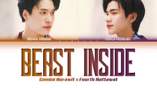 【GEMINI FOURTH】 Beast Inside (Original by Krist, Nanon, Off, Lee, Luke) - (Color Coded Lyrics)