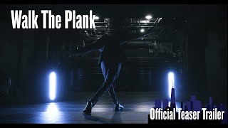 Walk The Plank | Official Teaser Trailer