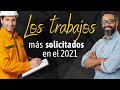Los trabajos más solicitados en el 2021 | ANDRES GUTIERREZ