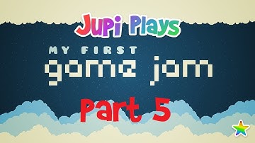 Jupi Plays Indie Games: ALL THE INDIE GAMES [My First Game Jam] [Part 5]