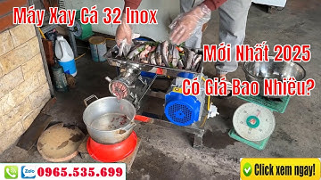 Máy Xay Thịt Xay xương Xay Cá 32 Inox Mới Nhất 2025 Có Giá Bao Nhiêu?