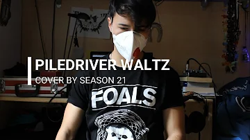 Piledriver Waltz - cover by Season 21