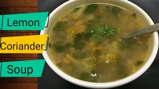 Lemon coriander soup | Vitamin C rich veg soup | Healthy soup recipe for Monsoon