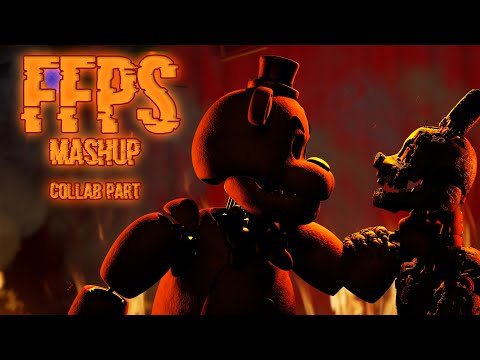 [SFM/FNAF] FFPS Mega Mashup {COLLAB PART}