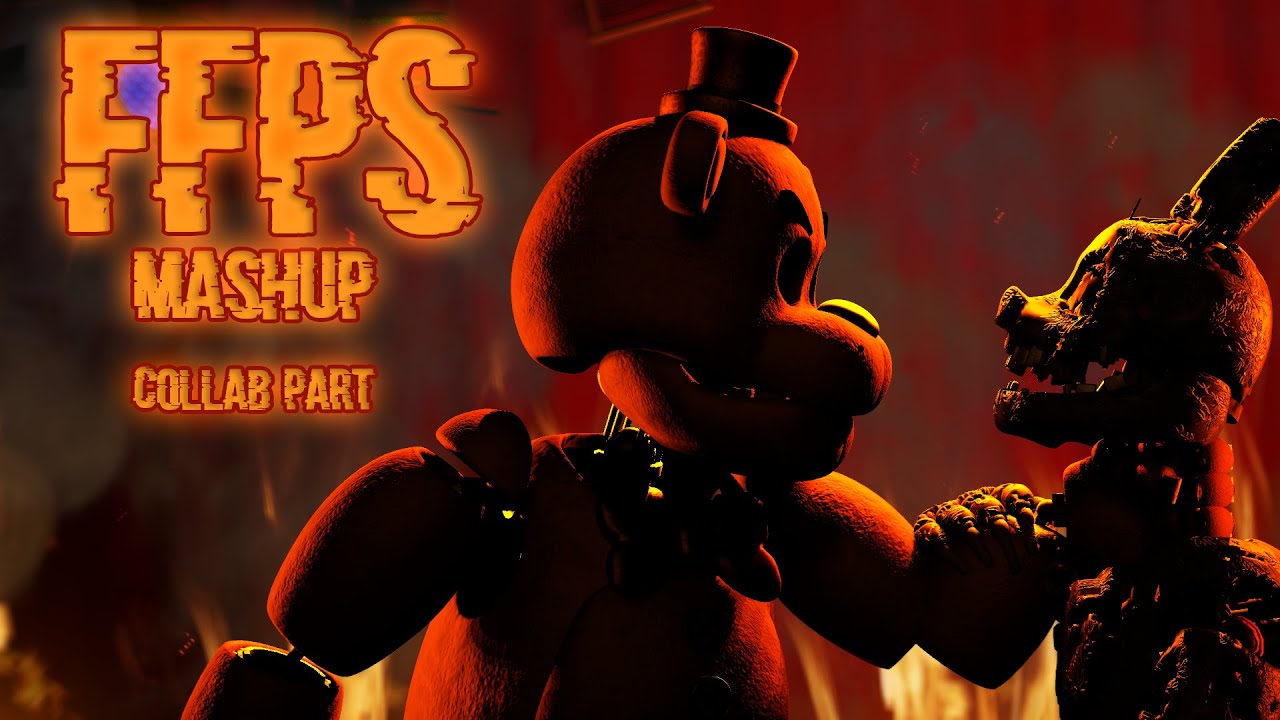 [SFM/FNAF] FFPS Mega Mashup {COLLAB PART}