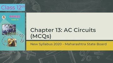 Class 12th Physics | Chp 13: AC Circuits | MCQs | Maharashtra Board | Physics HQ | Prof. Sandeep