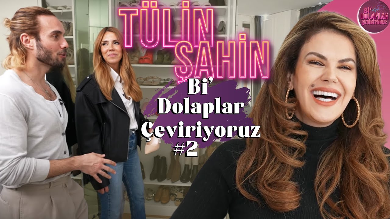 Tülin Şahin | 2. Bölüm | Bi' Dolaplar Çeviriyoruz