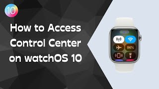 How to Access Control Center on watchOS 10