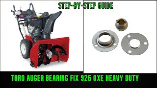 How to Toro power max auger bearing replacement