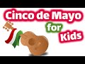 Cinco de Mayo for Kids