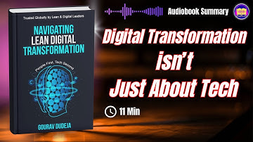 Navigating Lean Digital Transformation Audiobook Summary | Master Digital Strategy & Innovation