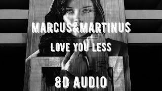 Marcus&Martinus Love you less 8D Audio