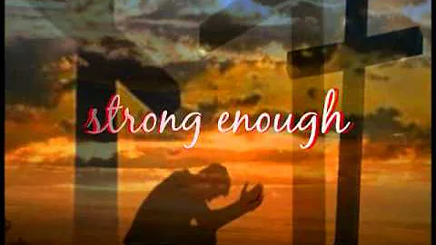 Strong Enough by Matthew West