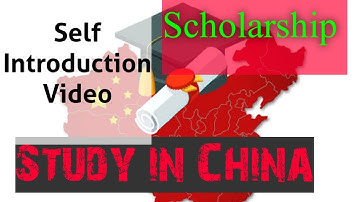 How to make a self introduction video for Chinese Government Scholarship 2019 2