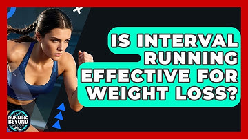 Is Interval Running Effective For Weight Loss? - Running Beyond Limits