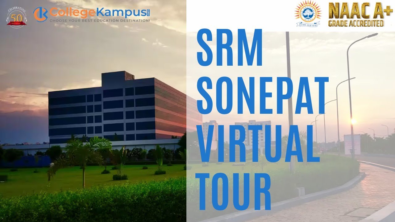 SRM University Sonipat Virtual Tour #srmsonepat #srmsonipat # ...