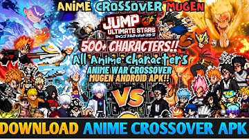 NEW ‼️Anime CrossOver MUGEN Android OFFLINE 2025 👊🔥 500+ HD Characters ✨