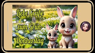 Liebe Grüße zum Gründonnerstag 🥗🥚🍳🍵, Grußvideo zum Teilen für Whatsapp und Co 🐣🐤