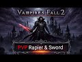 Vampire's Fall 2: PvP Rapier + Sword (23.2.2026)