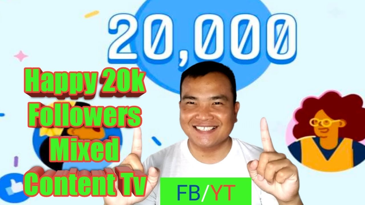 Happy 20k Followers Mixed Content Tv - YouTube