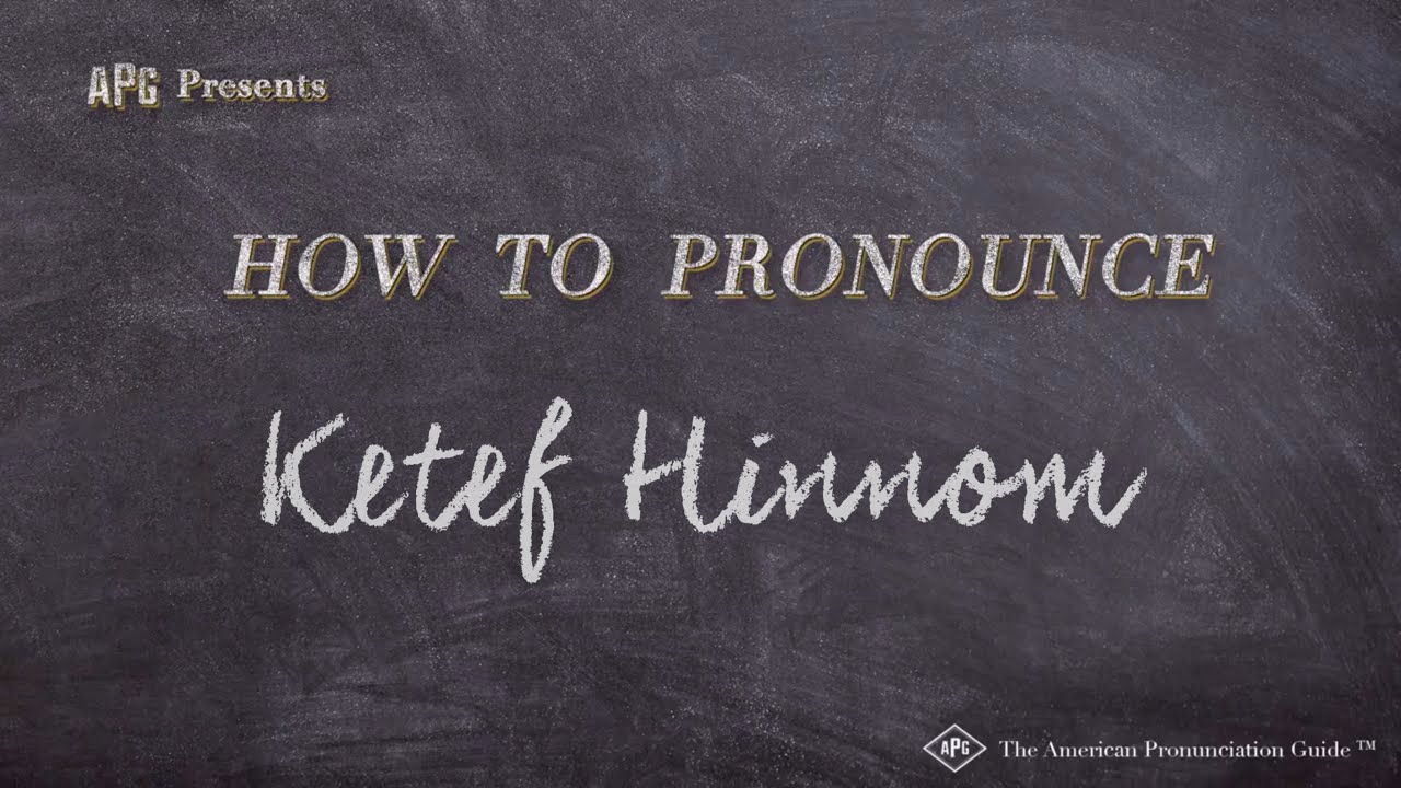 How to Pronounce Ketef Hinnom (Real Life Examples!)