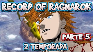 RECORD OF RAGNAROK 2 TEMPORADA - PARTE 19 